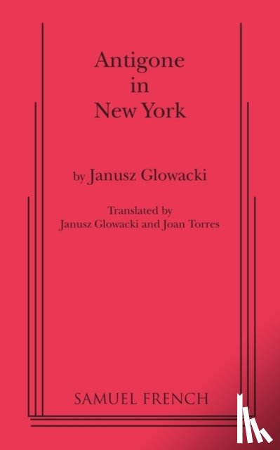 Janusz Glowacki - Antigone in New York