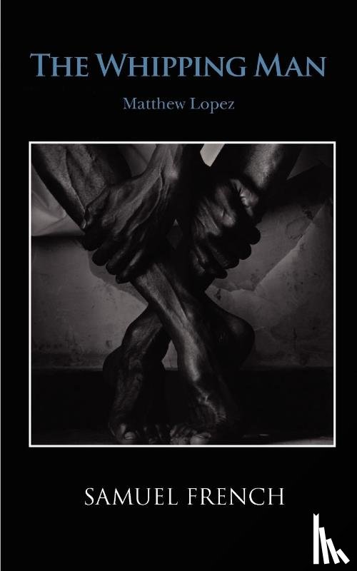 Lopez, Matthew - The Whipping Man