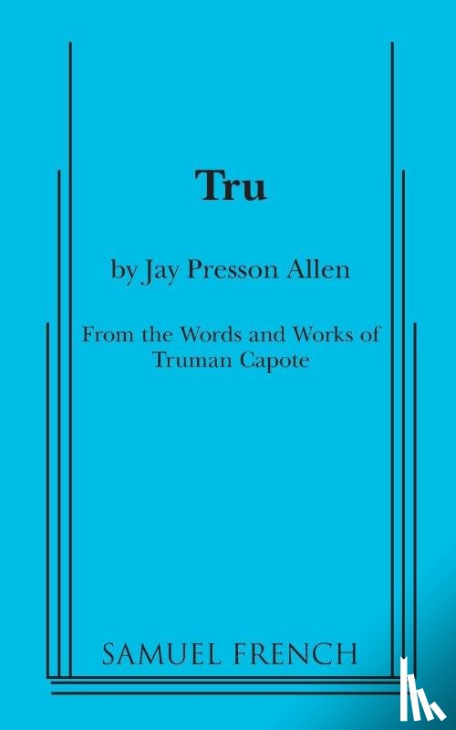 Presson Allen, Jay, Capote, Truman - Tru