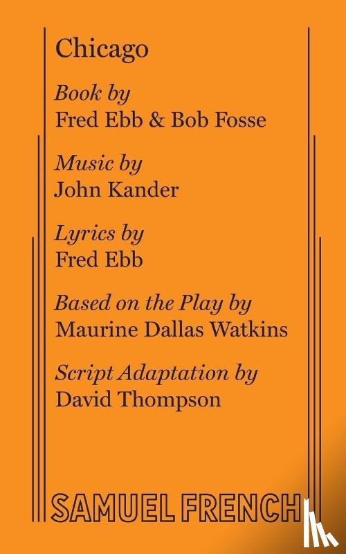 Kander, John, Ebb, Fred, Fosse, Bob - Chicago