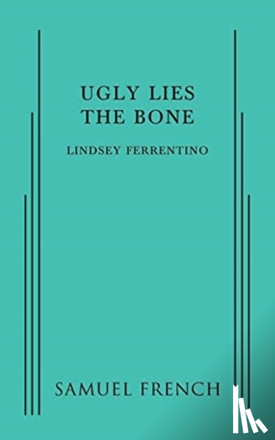 Ferrentino, Lindsey - Ugly Lies the Bone