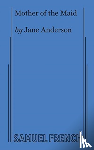 Anderson, Jane - Mother of the Maid
