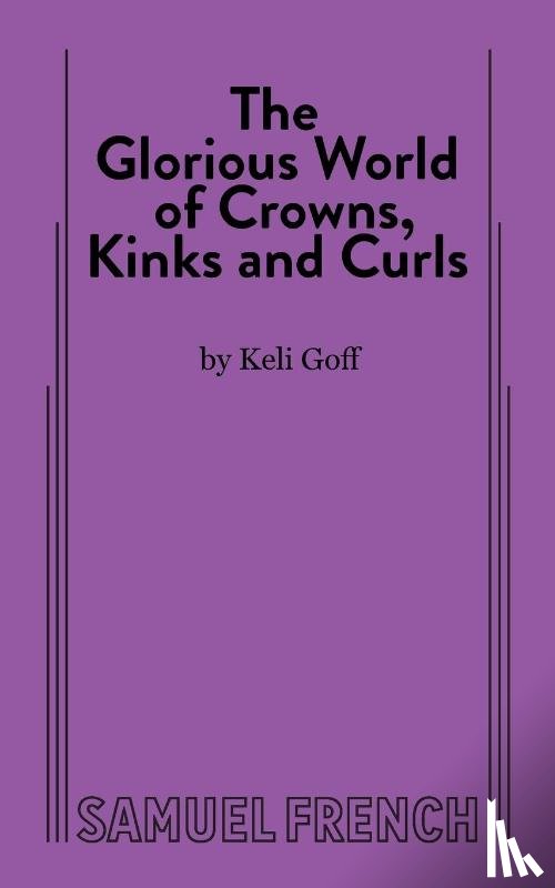 Goff, Keli - The Glorious World of Crowns, Kinks and Curls