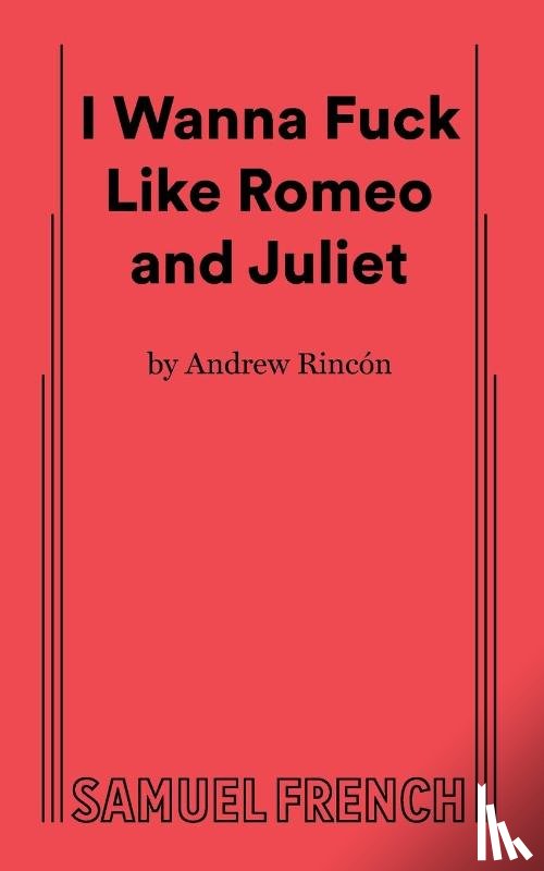 Rincn, Andrew - I Wanna Fuck Like Romeo and Juliet