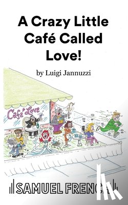 Jannuzzi, Luigi - A Crazy Little Cafe Called Love!
