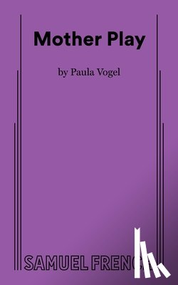 Vogel, Paula - Mother Play