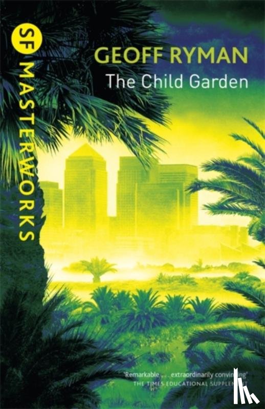 Ryman, Geoff - The Child Garden