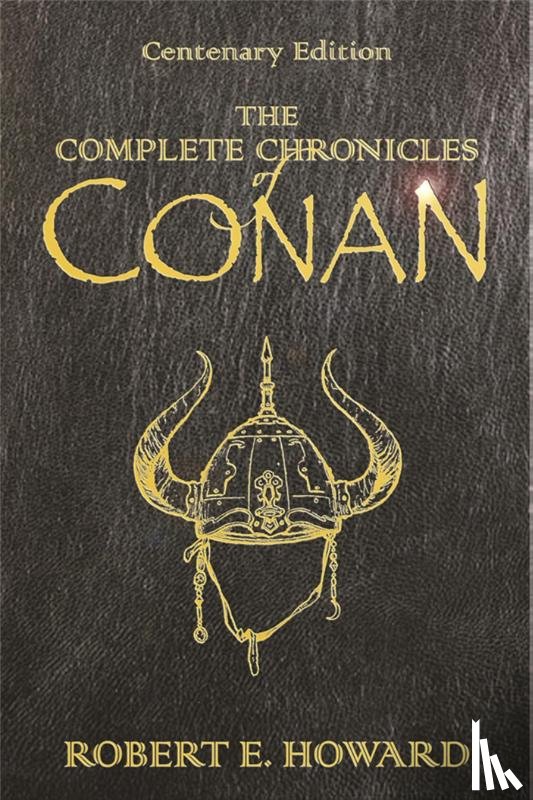 Howard, Robert E - The Complete Chronicles Of Conan