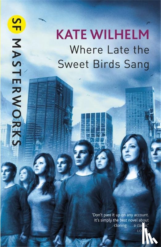 Wilhelm, Kate - Where Late The Sweet Birds Sang