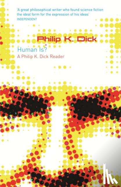 Dick, Philip K - Human Is?