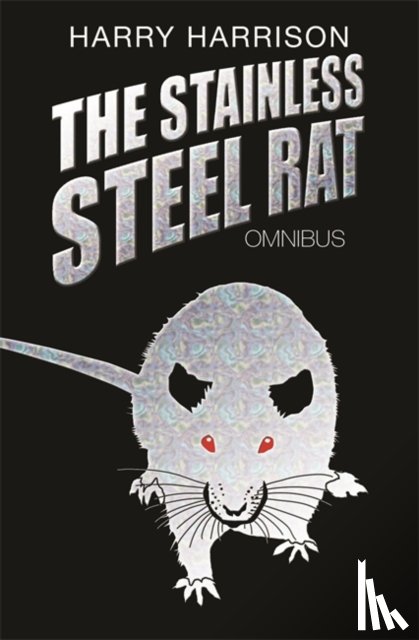 Harrison, Harry - The Stainless Steel Rat Omnibus