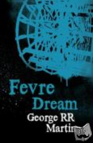 Martin, George R.R. - Fevre Dream