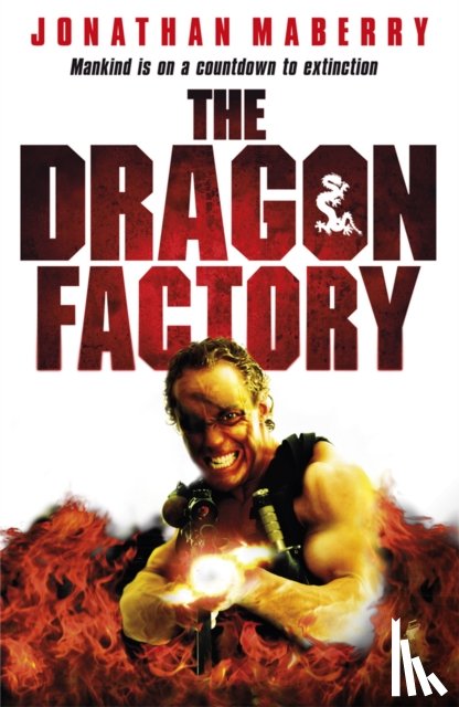 Maberry, Jonathan - The Dragon Factory