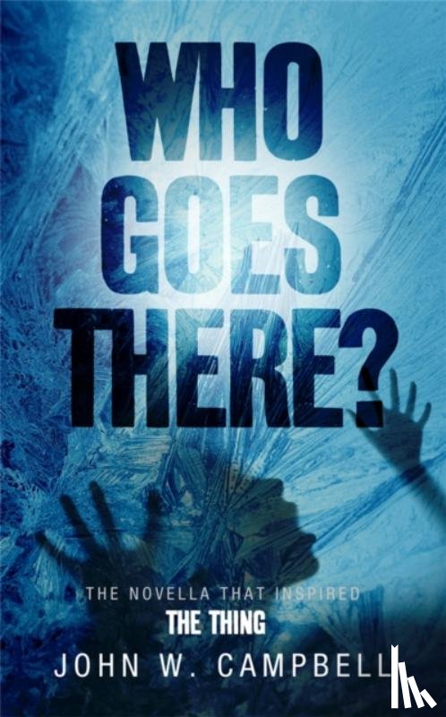 Campbell, John W. - Who Goes There