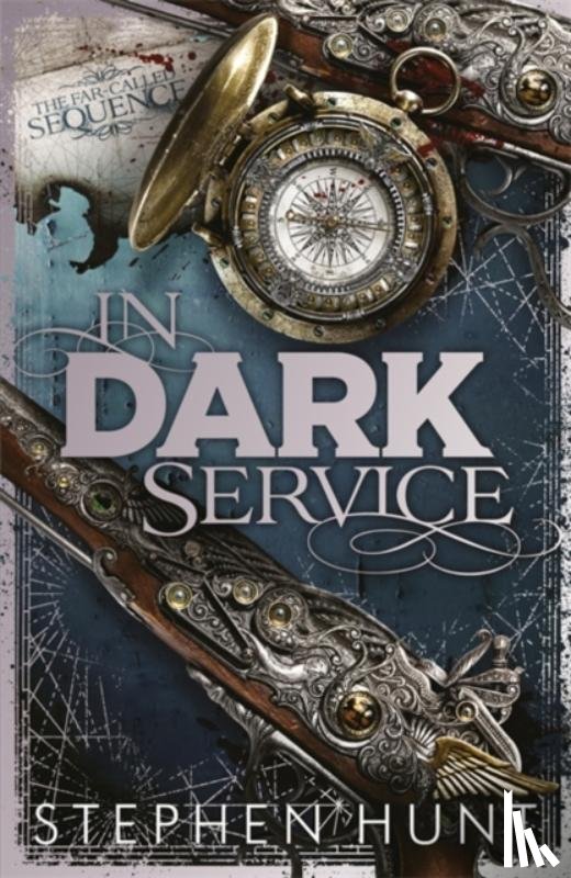 Hunt, Stephen - In Dark Service