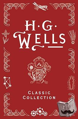 Wells, H.G. - HG Wells Classic Collection
