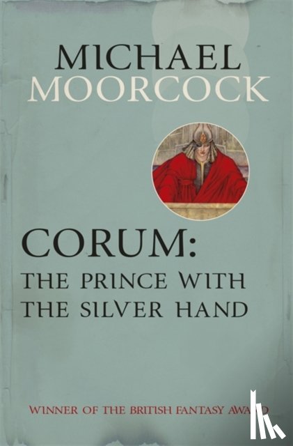 Moorcock, Michael - Corum: The Prince With the Silver Hand