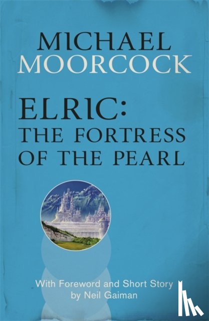 Moorcock, Michael - Elric: The Fortress of the Pearl