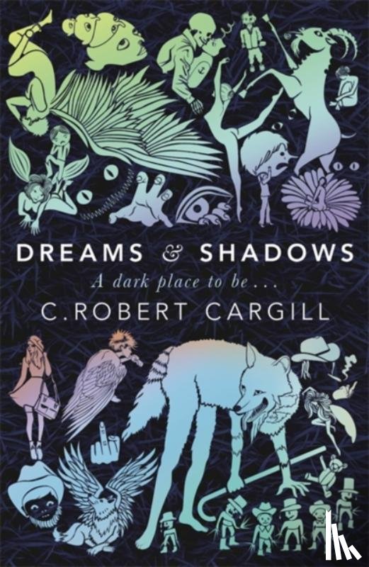 Cargill, C. Robert - Dreams and Shadows