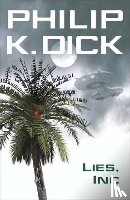 Dick, Philip K - Lies, Inc.