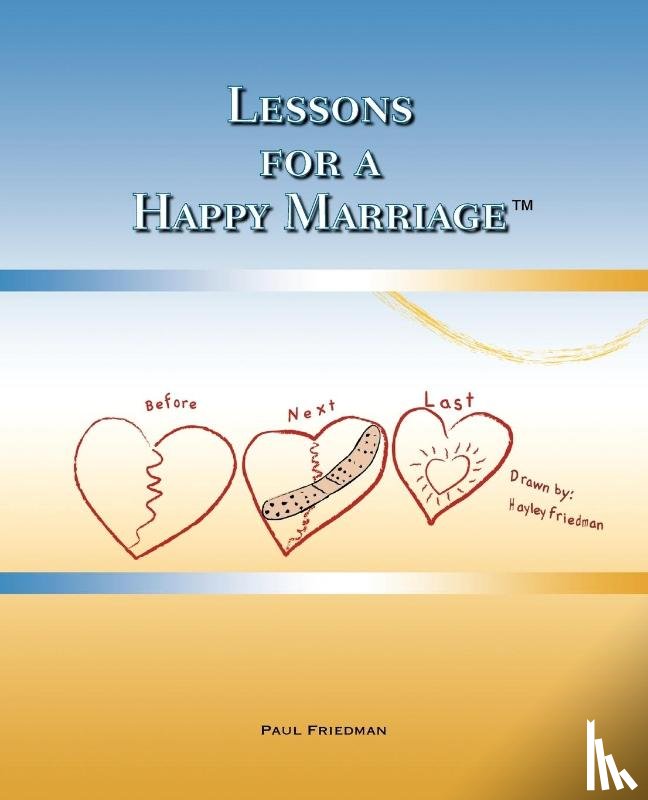 Friedman, Paul - Lessons for a Happy Marriage