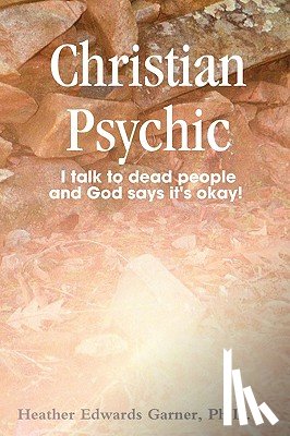 Edwards Garner, Ph.D. - Christian Psychic