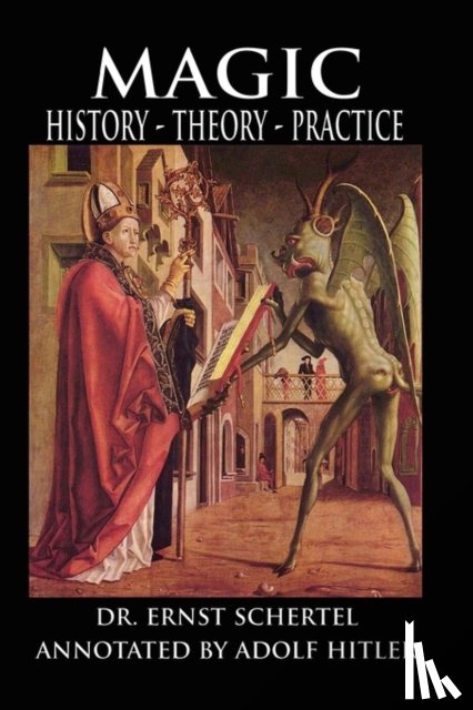 Schertel, Dr. Ernst - Magic: History, Theory, Practice