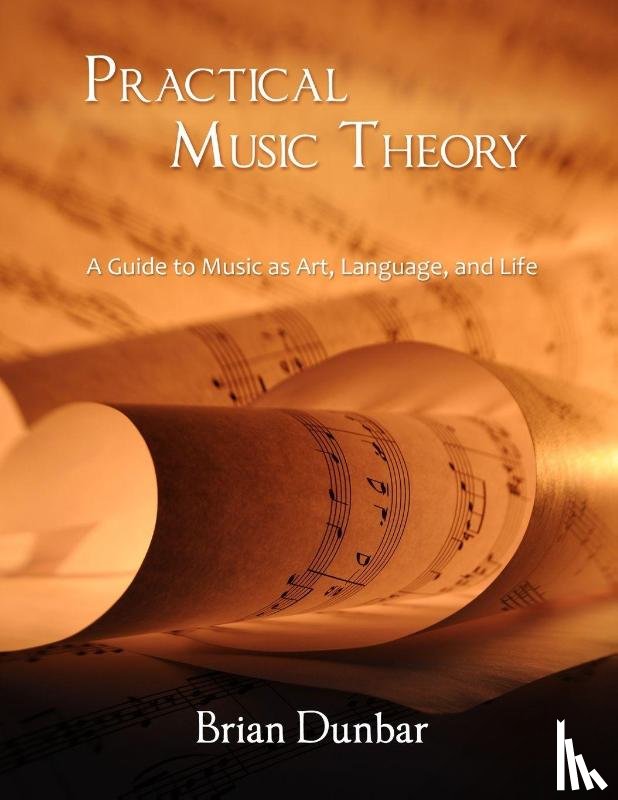 Dunbar, Professor Brian - Practical Music Theory