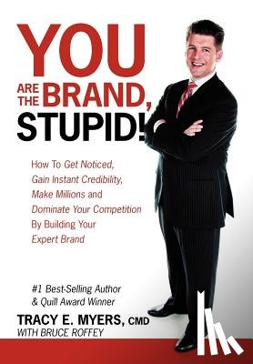 Myers CMD, Tracy E - You Are the Brand, Stupid!