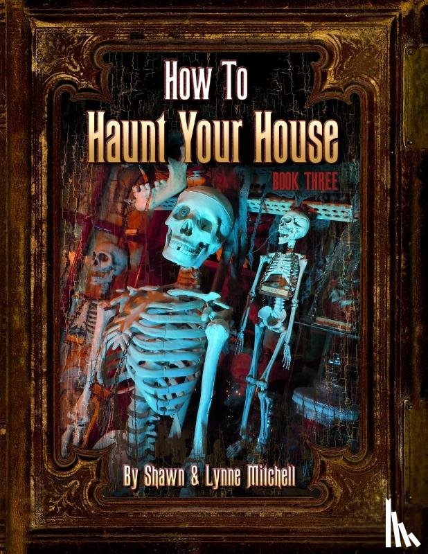Mitchell, Lynne, Mitchell, Shawn - How to Haunt Your House, Book Three
