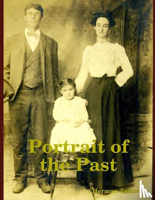 Tester, Herman - Portrait of the Past