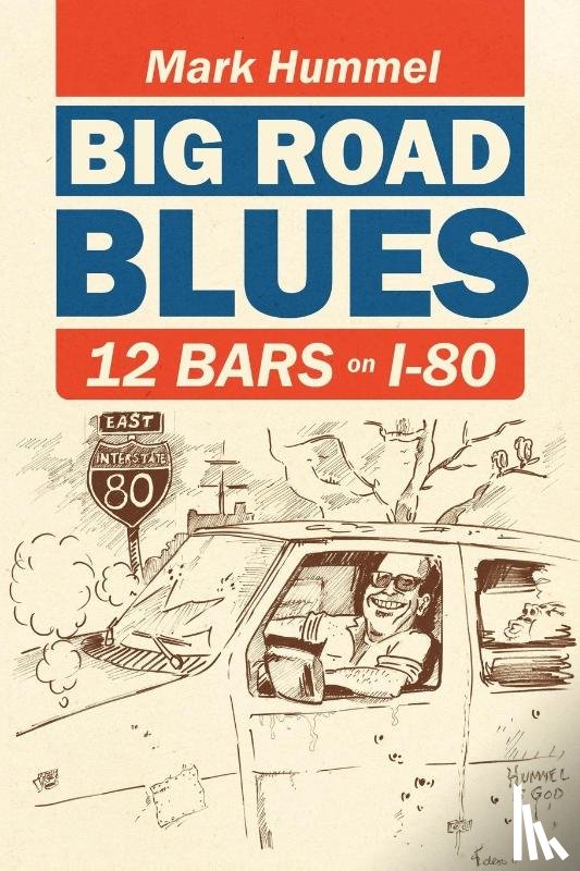 Hummel, Mark - Big Road Blues-12 Bars on I-80