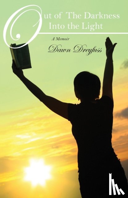 Dreyfuss, Dawn - Out of The Darkness Into the Light