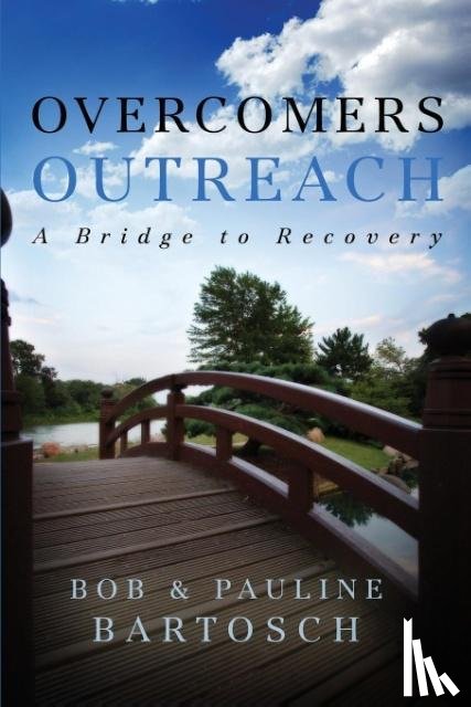 Bartosch, Bob, Bartosch, Pauline - Overcomers Outreach