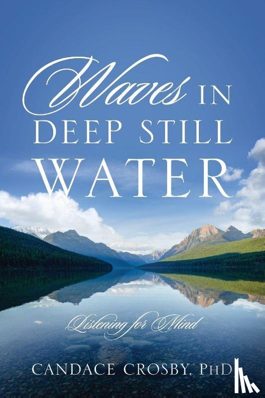 Crosby, Candace - Waves in Deep Still Water