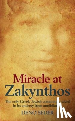 Seder, Deno - Miracle at Zakynthos: The Only Greek Jewish Community Saved in its Entirety from Annihilation