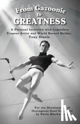 Blackwelder, Paula S - From Gazoonie to Greatness