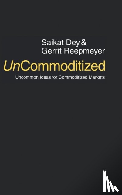 Dey, Saikat, Reepmeyer, Gerrit - UnCommoditized