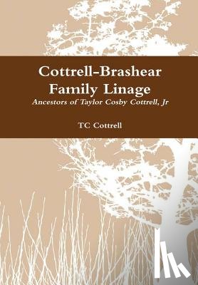 Cottrell, Tc - Cottrell-Brashear Family Linage