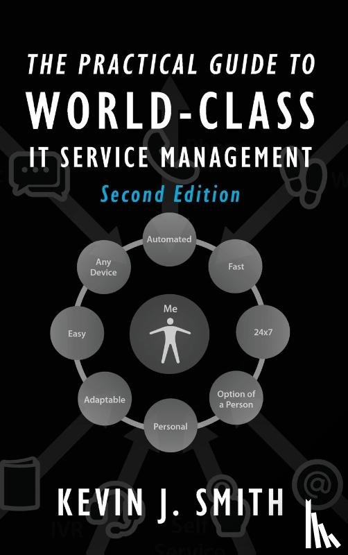 Smith, Kevin J - The Practical Guide To World-Class IT Service Management