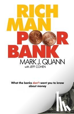 Quann, Mark J. - RICH MAN POOR BANK