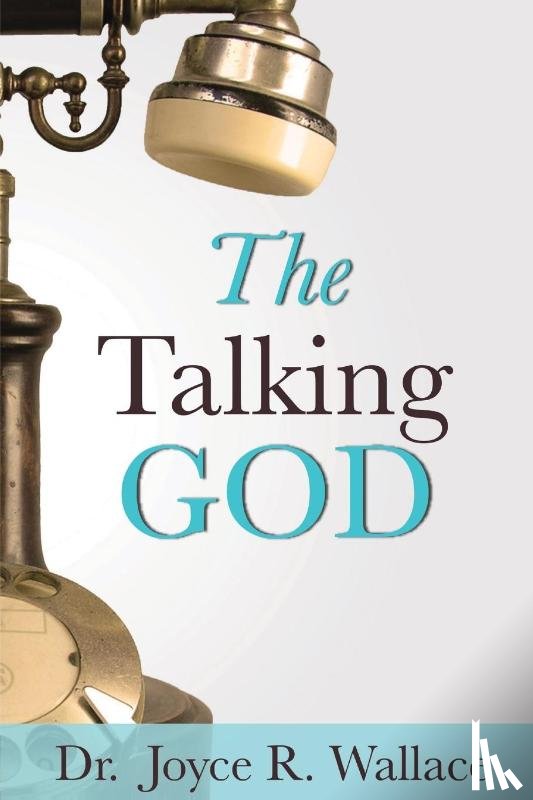Wallace, Dr Joyce R - The Talking God