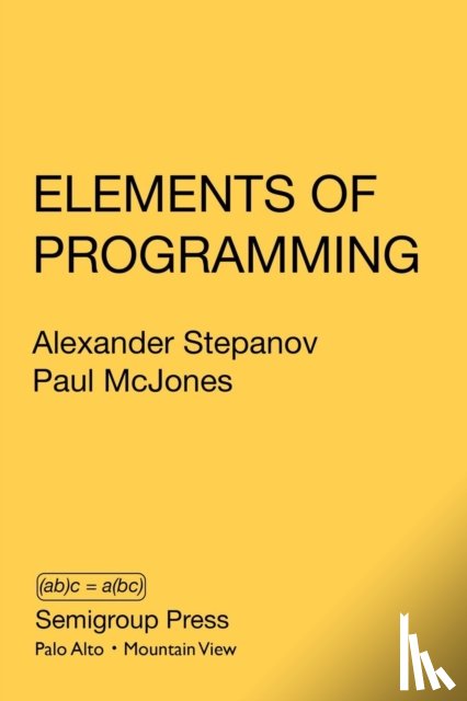 Stepanov, Alexander, McJones, Paul - Elements of Programming