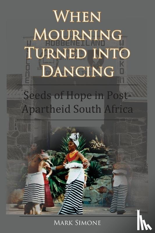 Simone, Mark - When Mourning Turned Into Dancing