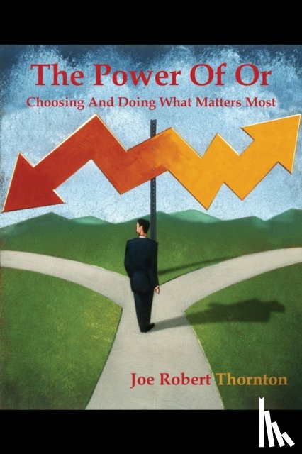Thornton, Joe Robert - The Power Of Or