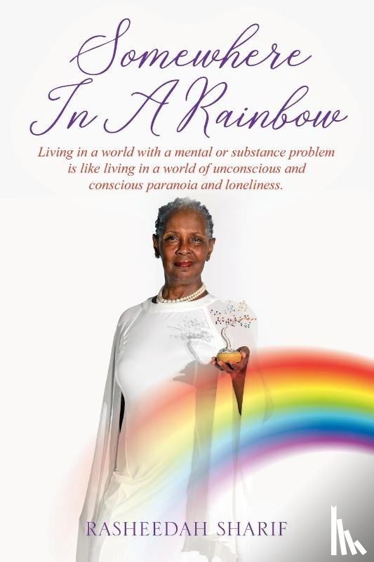 Sharif, Rasheedah - Somewhere In A Rainbow