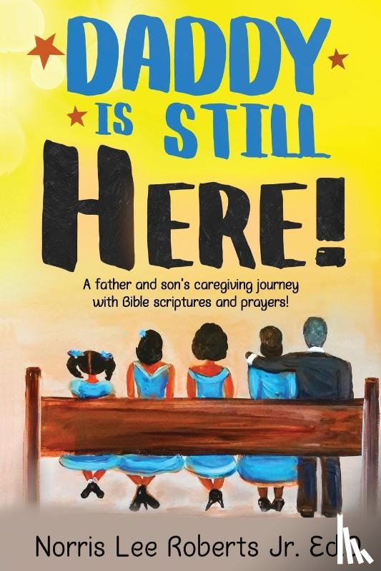 Roberts, Norris - Daddy Is Still Here!