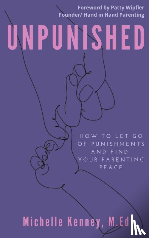 M. Ed., Michelle Kenney - Unpunished
