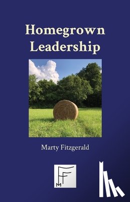 Fitzgerald, Marty - Homegrown Leadership