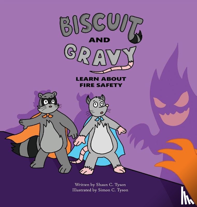 Tyson, Shaun C - Biscuit and Gravy Learn about Fire Safety